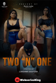 Two N One ExoticIndiax Hot Short Film (2025)