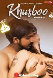 Khusboo (E02) Uncutplus Hot Web Series (2025)