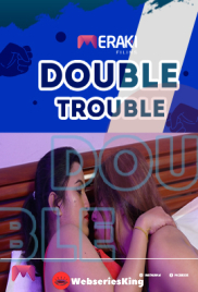 Double Trouble MerakiFilims Hot Short Film (2025)
