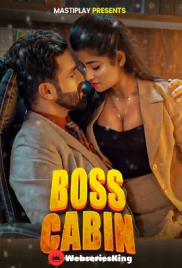 Boss Cabin (E01-E03) Mastiplay Hot Web Series (2026)