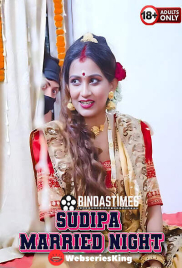 Sudipa Married Night BindasTimes Uncut Short Film (2025)