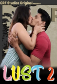 Lust Season 2 (E01-E03) CRF Hot Web Series