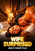 Wife Surprised UnRated Uncut Short Film