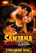 Sanjana BlackQueen UnRated Uncut Short Film