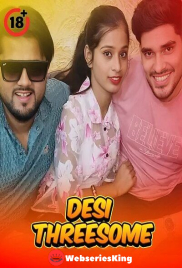 Desi Threesome UnRated Uncut Short Film (2025)