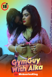 GymGuy With Alka UnRated Uncut Short Film (2025)