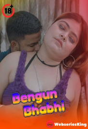 Bengun Bhabhi UnRated Uncut Short Film (2025)