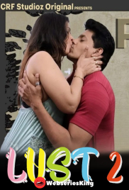 Lust Season 2 (E01-E03) CRF Hot Web Series (2026)