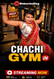 Chachi Gym UnRated Uncut Short Film (2026)