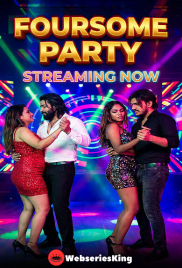 Foursome Party UnRated Uncut Short Film (2026)