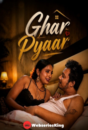 Ghar Pyaar UnRated Uncut Short Film (2026)