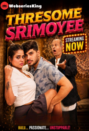 Thresome Srimoyee UnRated Uncut Short Film (2026)