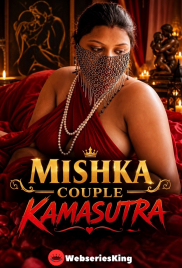 Mishka Couple Kamasutra UnRated Uncut Short Film (2026)