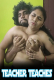 Teacher Teaches UnRated Uncut Short Film