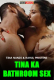 Tina Ka Bathroom $ex UnRated Uncut Short Film