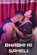 Bhabi Ki Saheli Creative Uncut Short Film