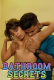 Bathroom Secrets UnRated Uncut Short Film