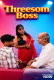 Threesom Boss UnRated Uncut Short Film