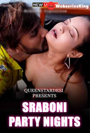 Sraboni Party Nights Queenstardesi Uncut Short Film (2025)