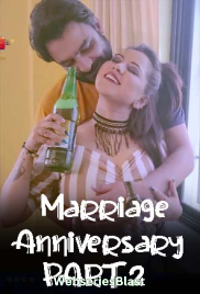 Marriage Anniversary (Part 2) 11UpMovies Uncut Short Film (2023)
