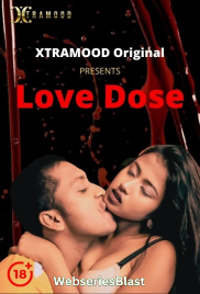 Love Dose (E02) Xtramood Uncut Web Series (2023)