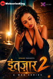 Intezaar 2 XPrime Uncut Short Film (2026)