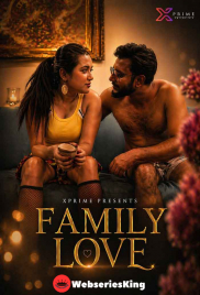 Family Love XPrime Uncut Short Film (2026)