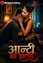 Aunty Ka Ishara XPrime Uncut Short Film (2026)
