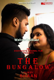 The Bungalow (E03) EightShots Hot Web Series (2023)