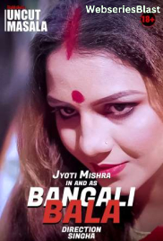 Bengali Bala [Uncut Vers] EightShots Uncut Short Film (2023)