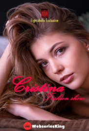 Cristina Fashion Show EightShots Uncut Web Series (2025)