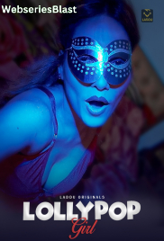 Lollypop Girl (E01-E02) Laddu Hot Web Series (2023)