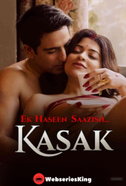 Ek Haseen Saazish Kasak Complete Hot Web Series (2026)