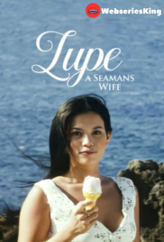 Lupe: A Seamans Wife Full Hollywood Adult Movie (2025)