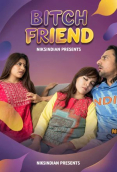 Bitch Friend NiksIndian Uncut Short Film