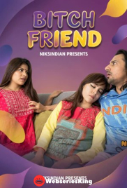 Bitch Friend NiksIndian Uncut Short Film (2026)