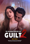 Ek Anjaan Rishtey Ka Guilt 2 Full Bollywood Hot Movie