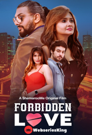 Forbidden Love ShemarooMe Full Bollywood Hot Movie (2024)