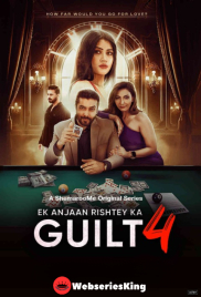 Ek Anjaan Rishtey Ka Guilt 4 Full Bollywood Hot Movie (2025)