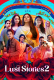 Lust Stories 2 NetFlix Full Hot Movie