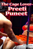 The Cage Lover Preeti Puneet Private App Hot Video