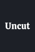Uncut